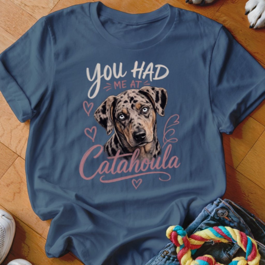 You Had Me At Catahoula Shirt - The Pawsitive Initiative