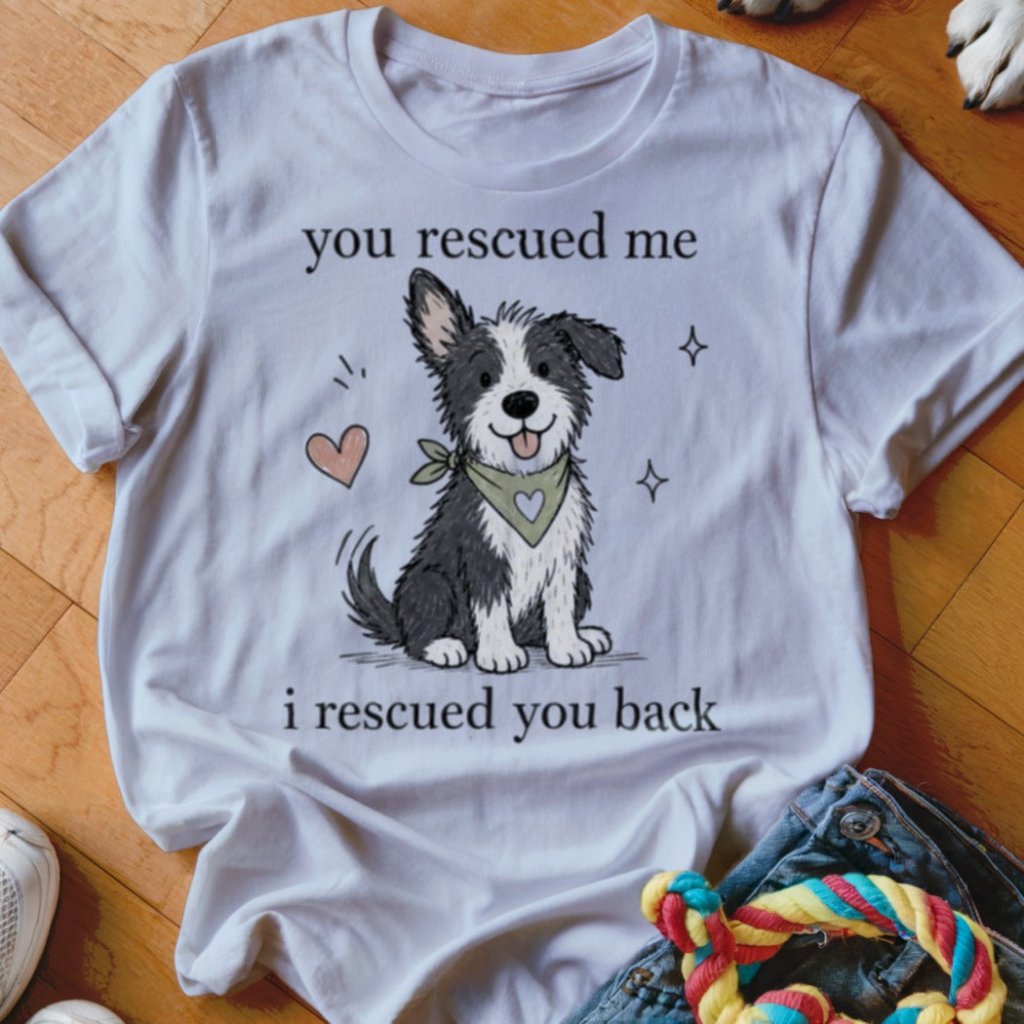 You Resued Me Shirt - The Pawsitive Initiative
