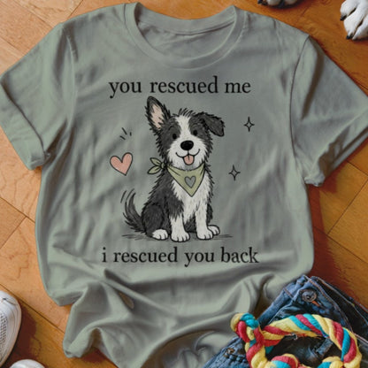 You Resued Me Shirt - The Pawsitive Initiative