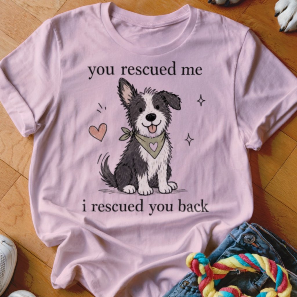 You Resued Me Shirt - The Pawsitive Initiative