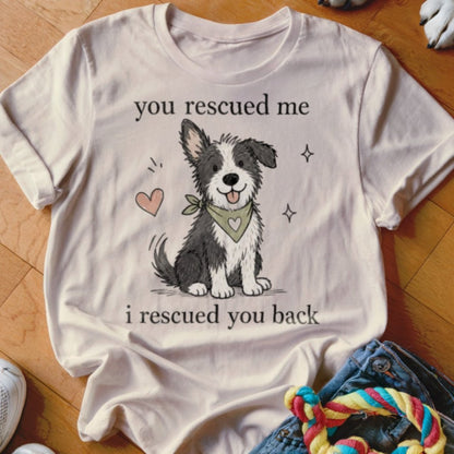You Resued Me Shirt - The Pawsitive Initiative