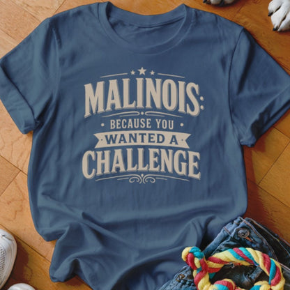 You Wanted a Challenge Shirt - The Pawsitive Initiative
