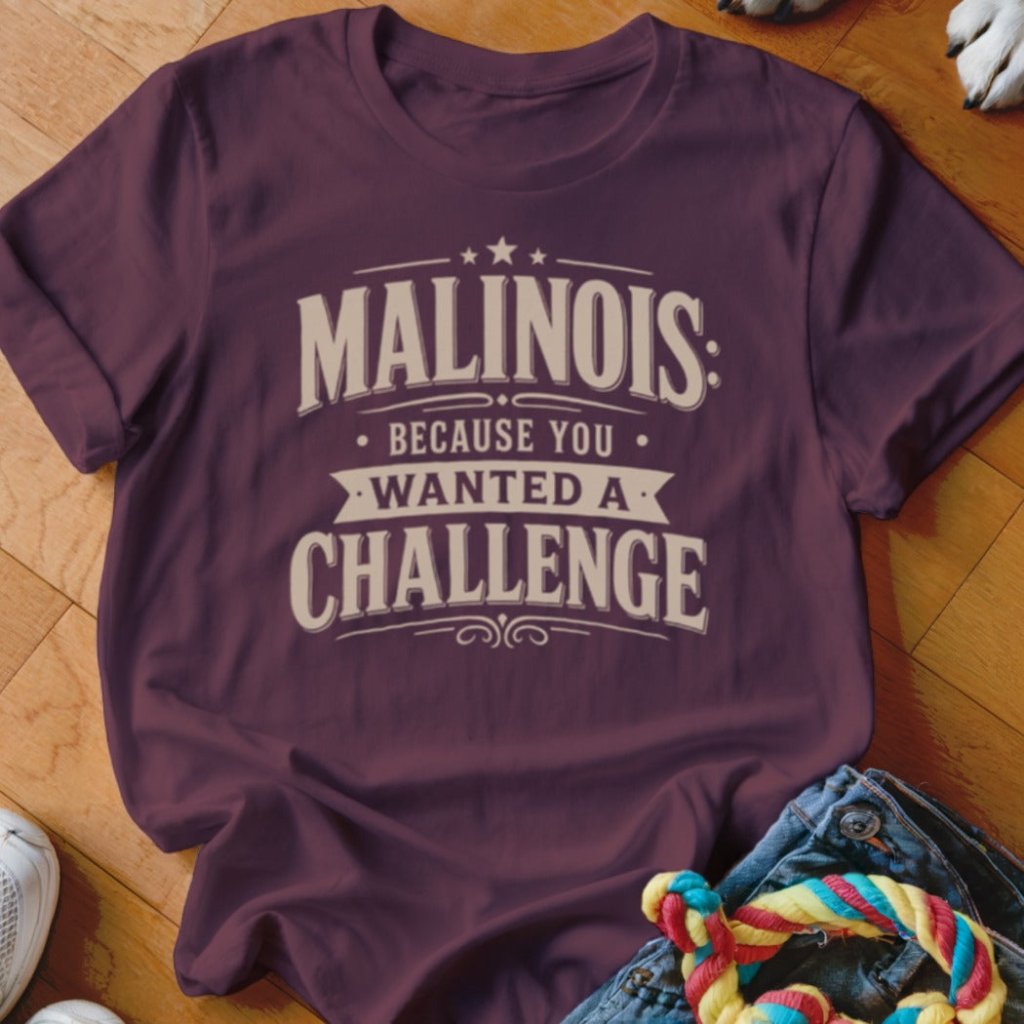 You Wanted a Challenge Shirt - The Pawsitive Initiative
