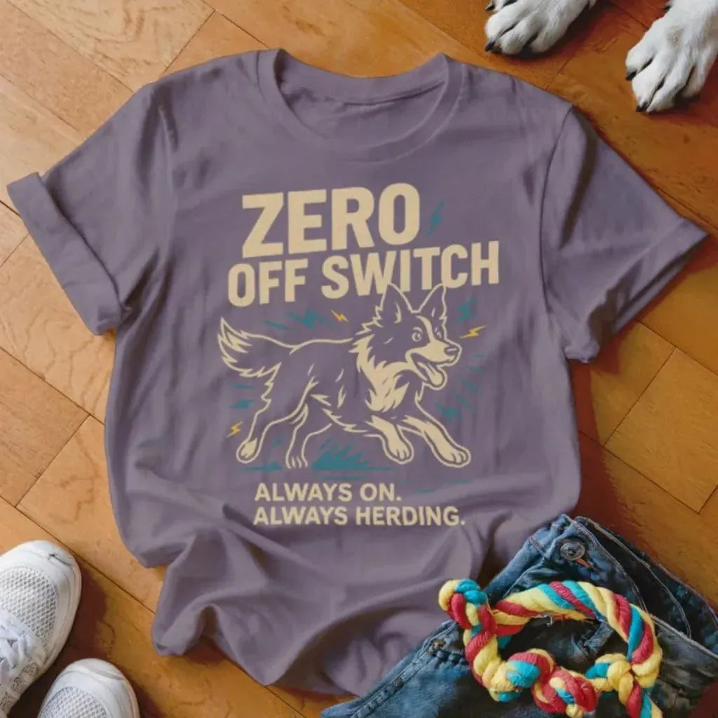 Zero Off Switch Shirt - The Pawsitive Initiative