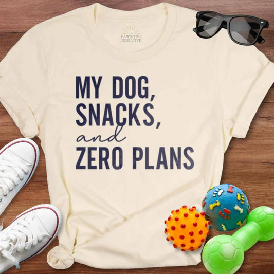 Zero Plans Shirt - The Pawsitive Initiative